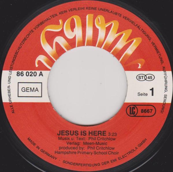 Hampshire Primary School Choir - Jesus Is Here - 7 Inch