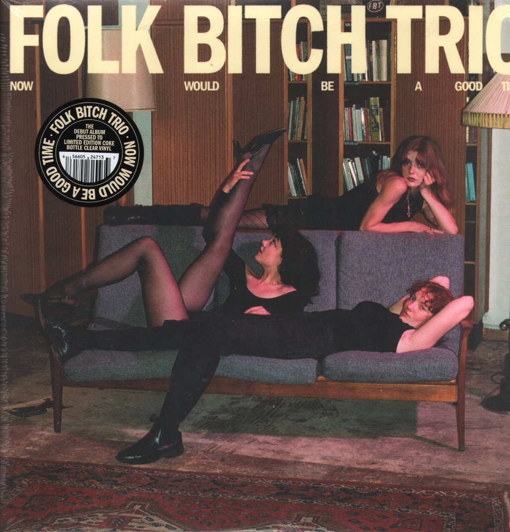 Folk Bitch Trio - Now Would Be A Good Time - Lp