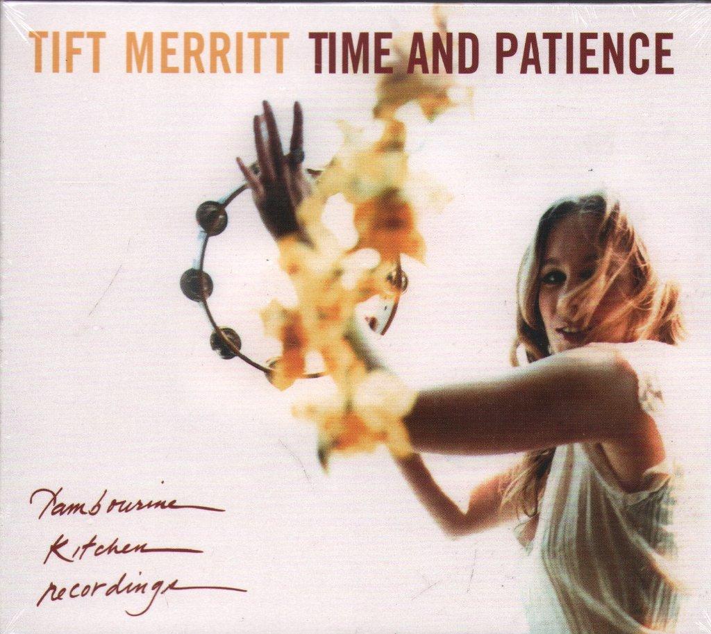 Tift Merritt - Time and Patience - Cd