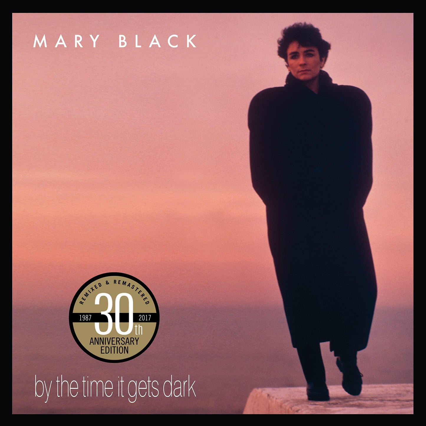 Mary Black - By the Time It Gets Dark - 30th Anniversary Edition - Cd