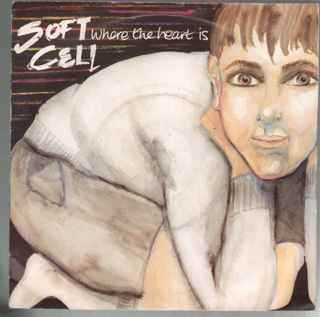 Soft Cell - Where The Heart Is - 7 Inch