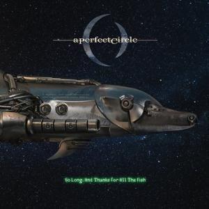 A Perfect Circle - So Long And Thanks For All The Fish - 7 Inch