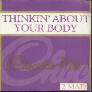 2 Mad - Thinkin' About Your Body - 7 Inch