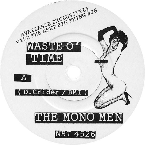 Mono Men - Waste O' Time / Run Down - 7 Inch