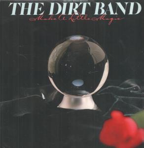 Dirt Band - Make A Little Magic - Lp