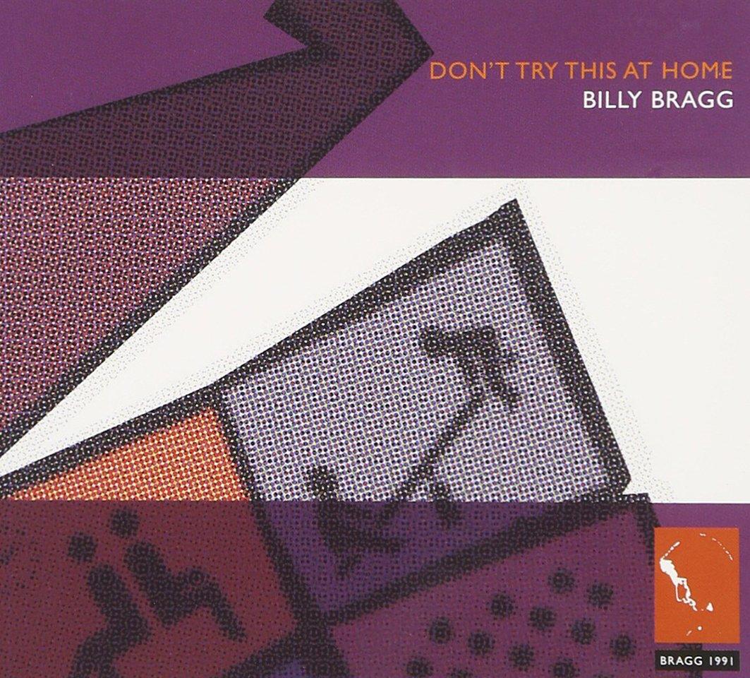 Billy Bragg - Don't Try This At Home - Cd
