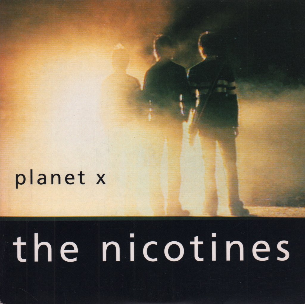 Nicotines - Planet X - 7 Inch