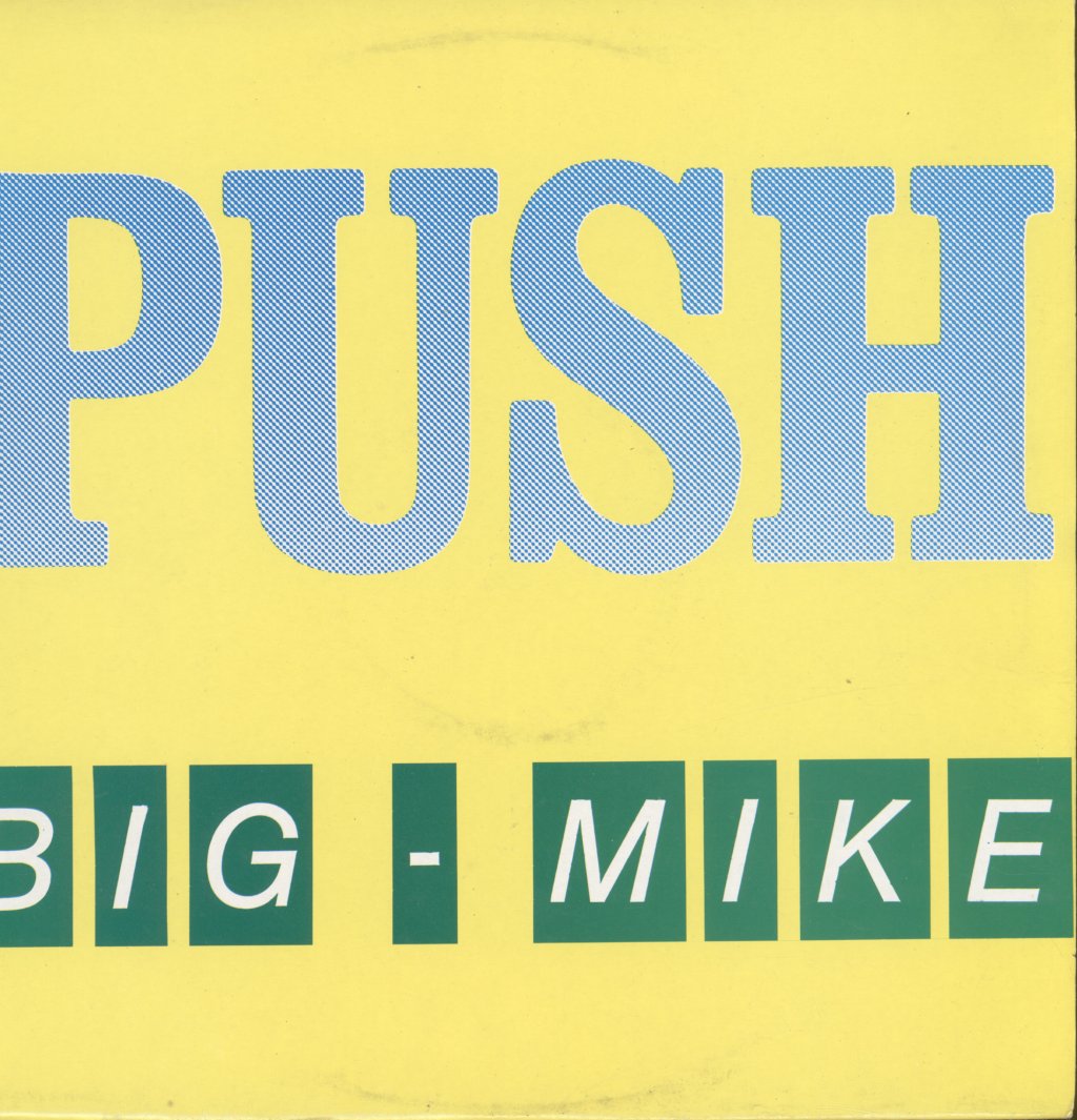 Big Mike (11) - Push - 12 Inch