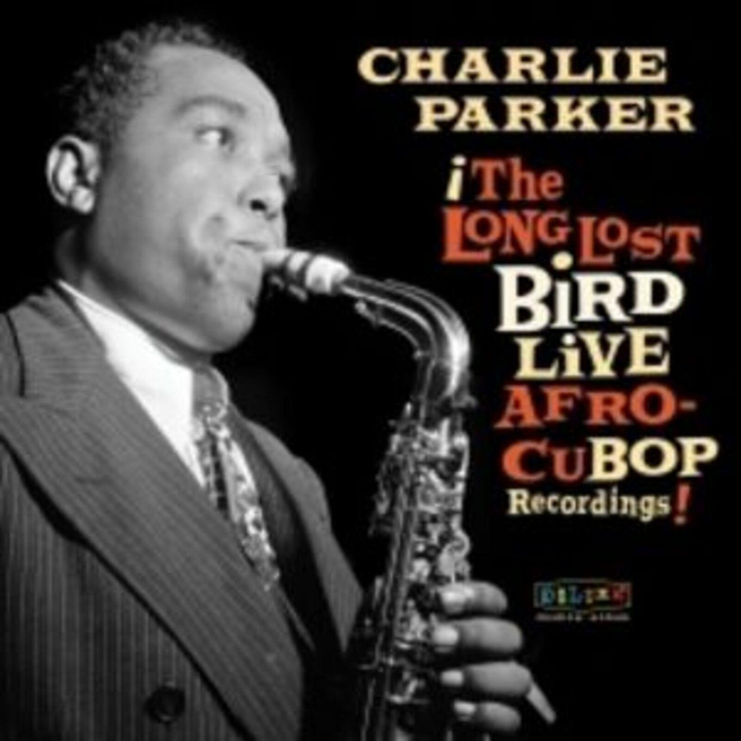 Charlie Parker - Afro Cuban Bop: the Long Lost Bird Live Recordings - Cd