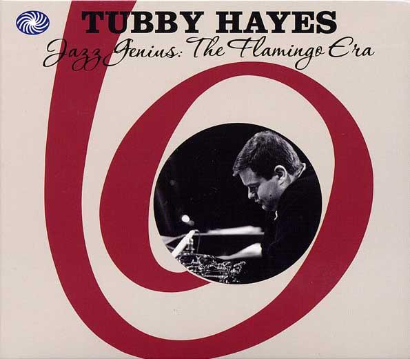 Tubby Hayes - Jazz Genius: The Flamingo Era - Cd Set