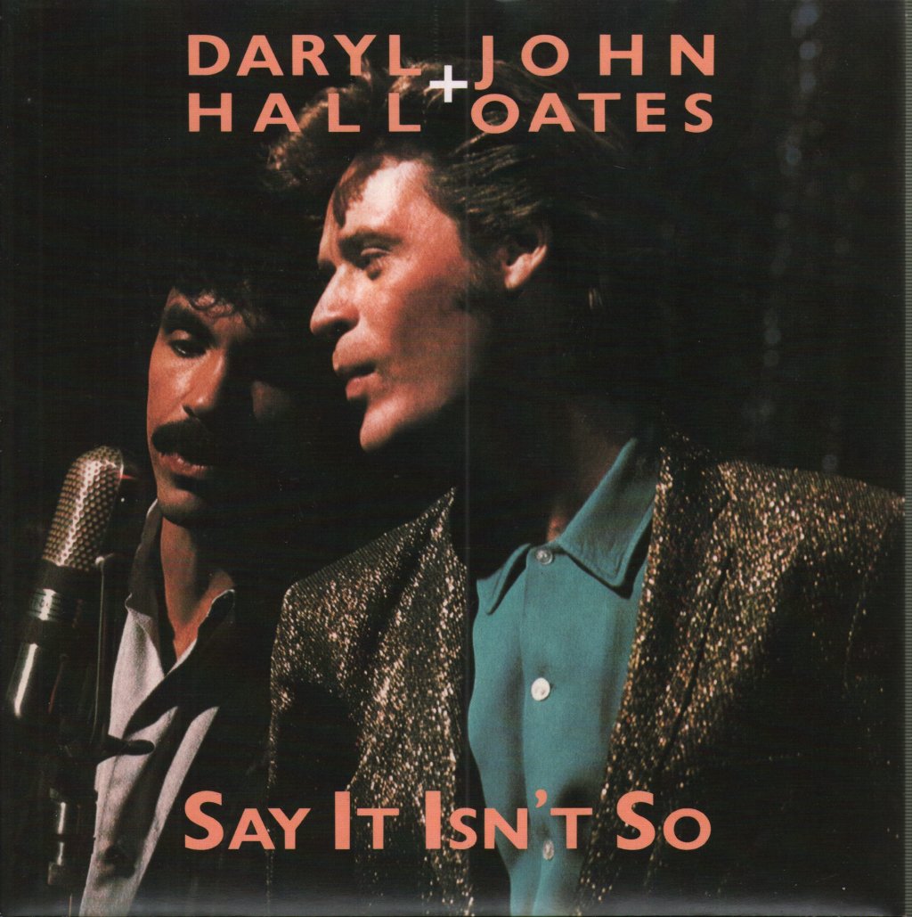 Hall And Oates - Say It Isn't So - 7 Inch