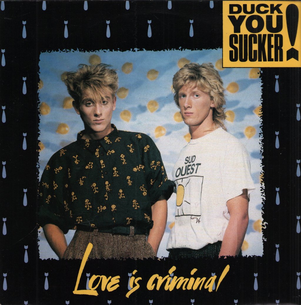 Duck You Sucker - Love Is Criminal - 7 Inch