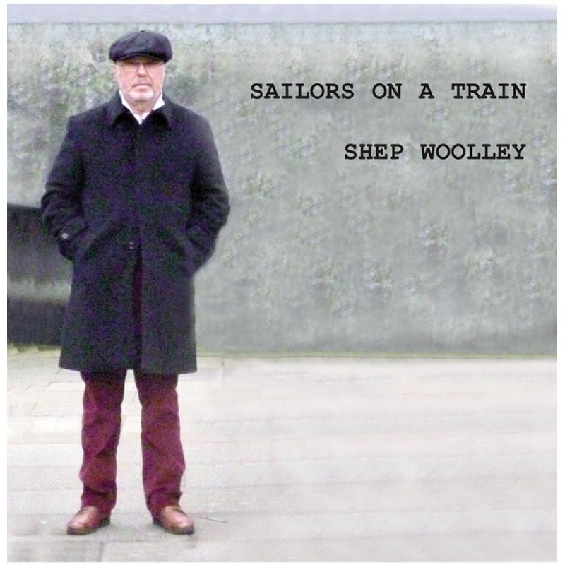 Shep Woolley - Sailor's On A Train - Cd