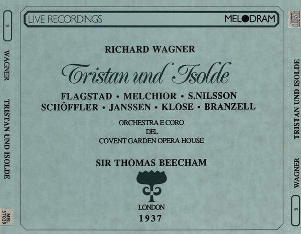 Chorus & Orchestra Of The Royal Opera House, Covent Garden, Sir Thomas Beecham - Wagner - Tristan Und Isolde - Triple Cd