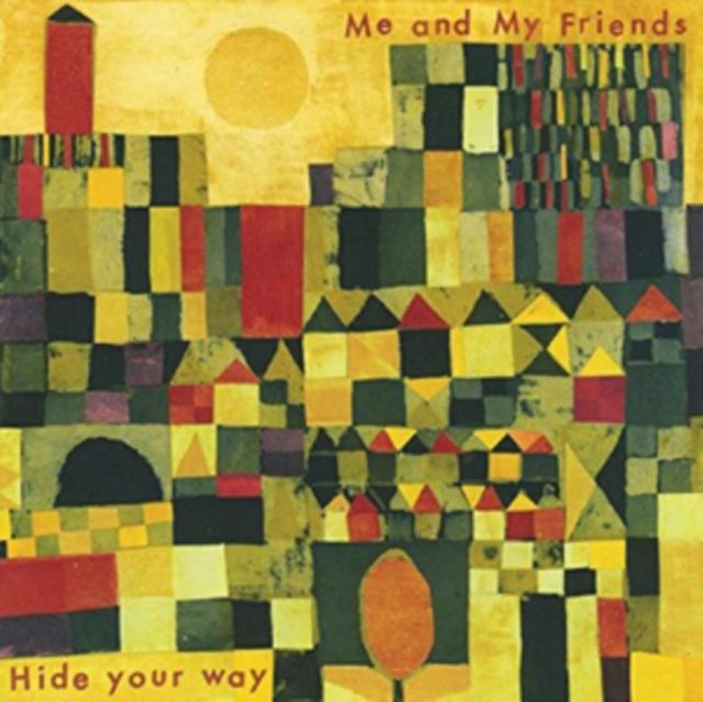 Me and My Friends - Hide Your Way - Cd