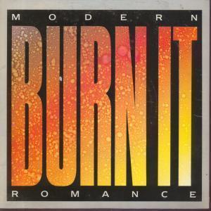 Modern Romance - Burn It - 7 Inch