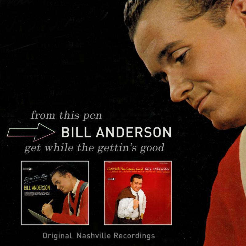 Bill Anderson - From This Pen / Get While the Gettin's Good - Cd