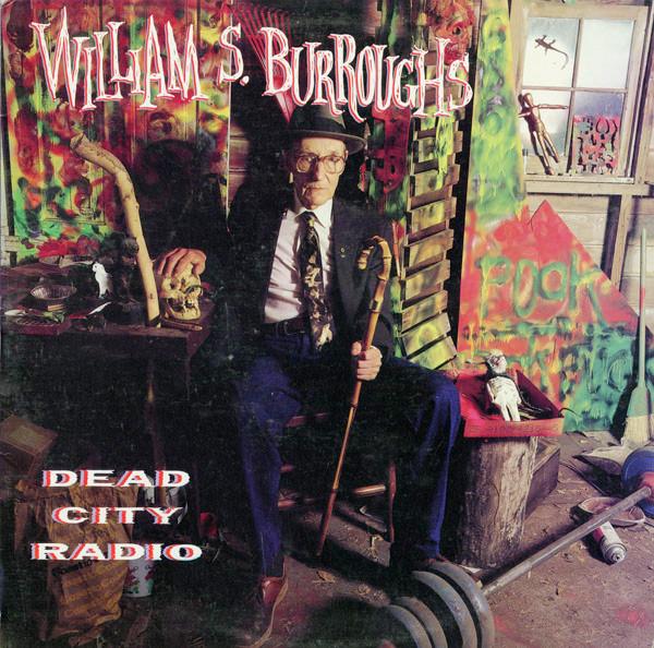 William S. Burroughs - Dead City Radio - Lp