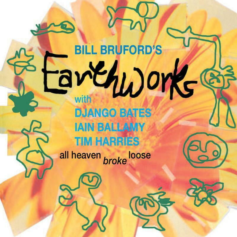 Bill Bruford's Earthworks - All Heaven Broke Loose - Cd