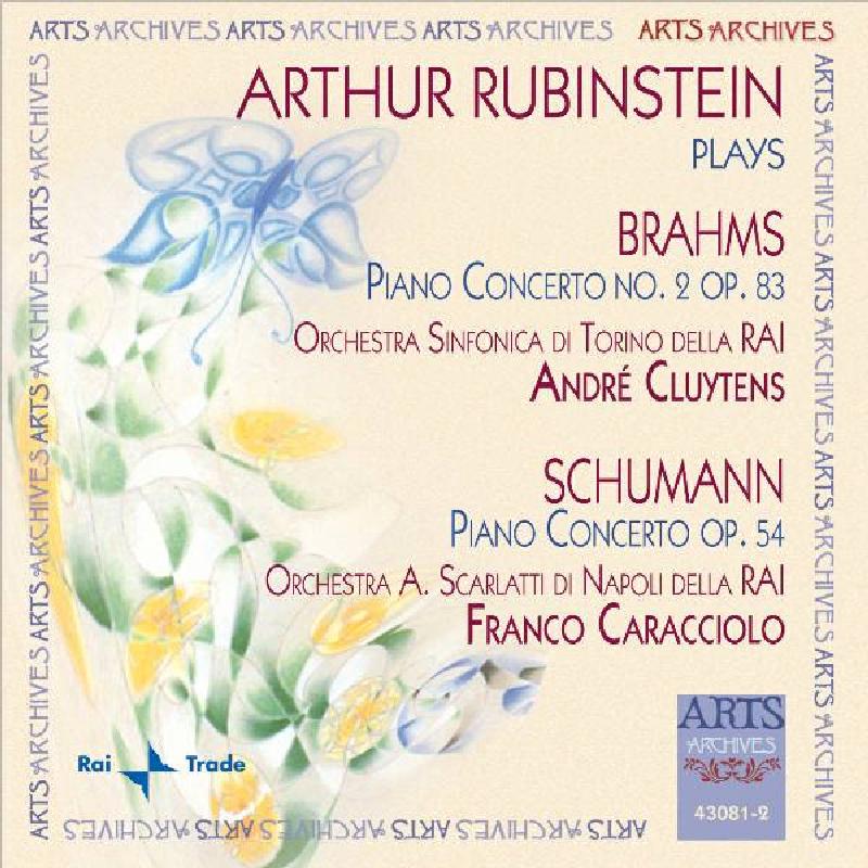 Arthur Rubinstein - Brahms - Piano Concerto No 2, Op. 83; Schumann - Piano Concerto Op. 54 - Cd