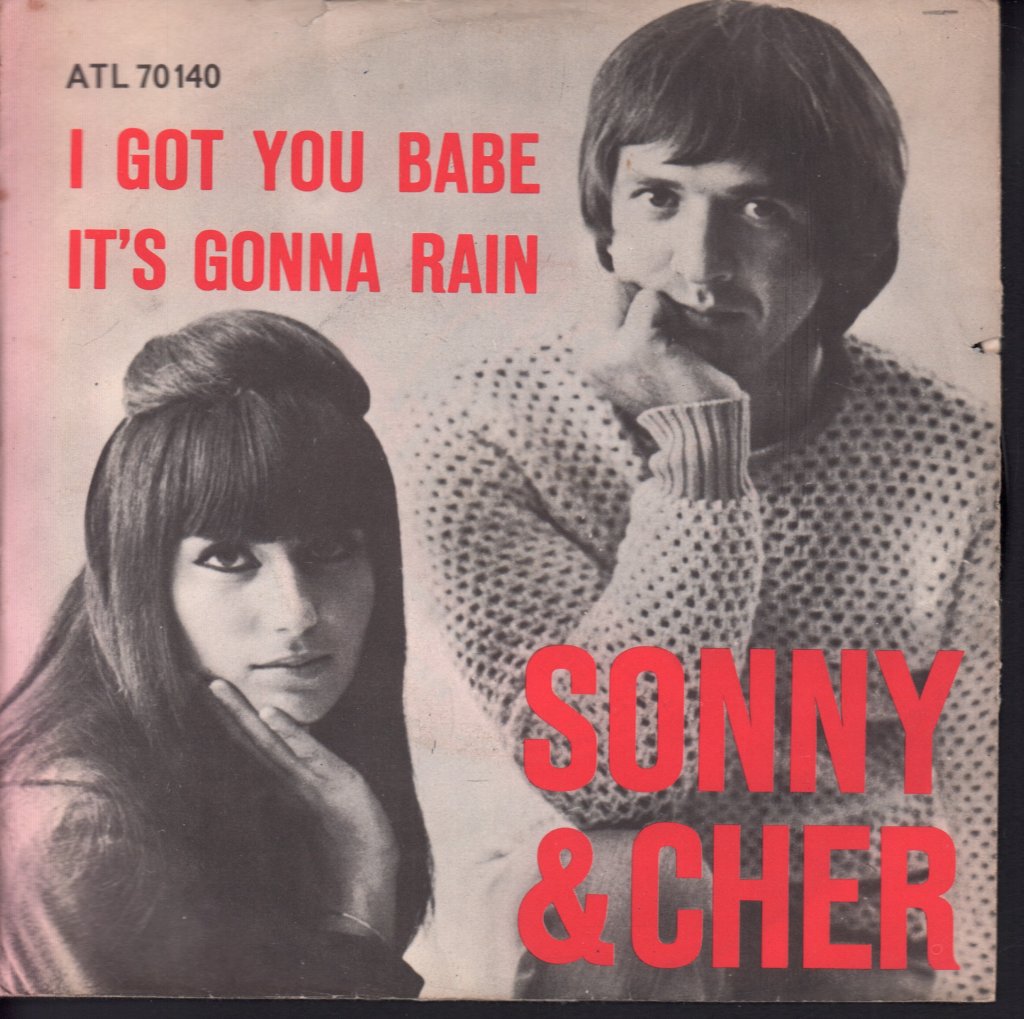 Sonny & Cher - I Got You Babe / It's Gonna Rain - 7 Inch