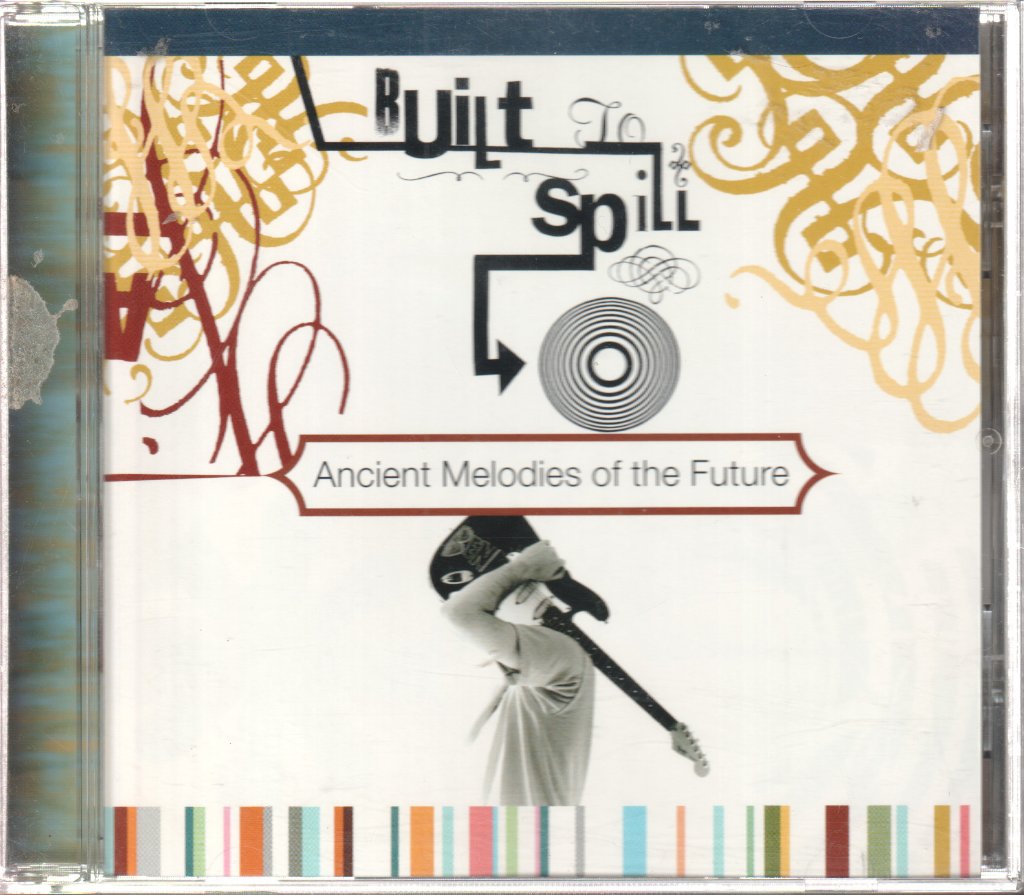 Built To Spill - Ancient Melodies Of The Future - Cd