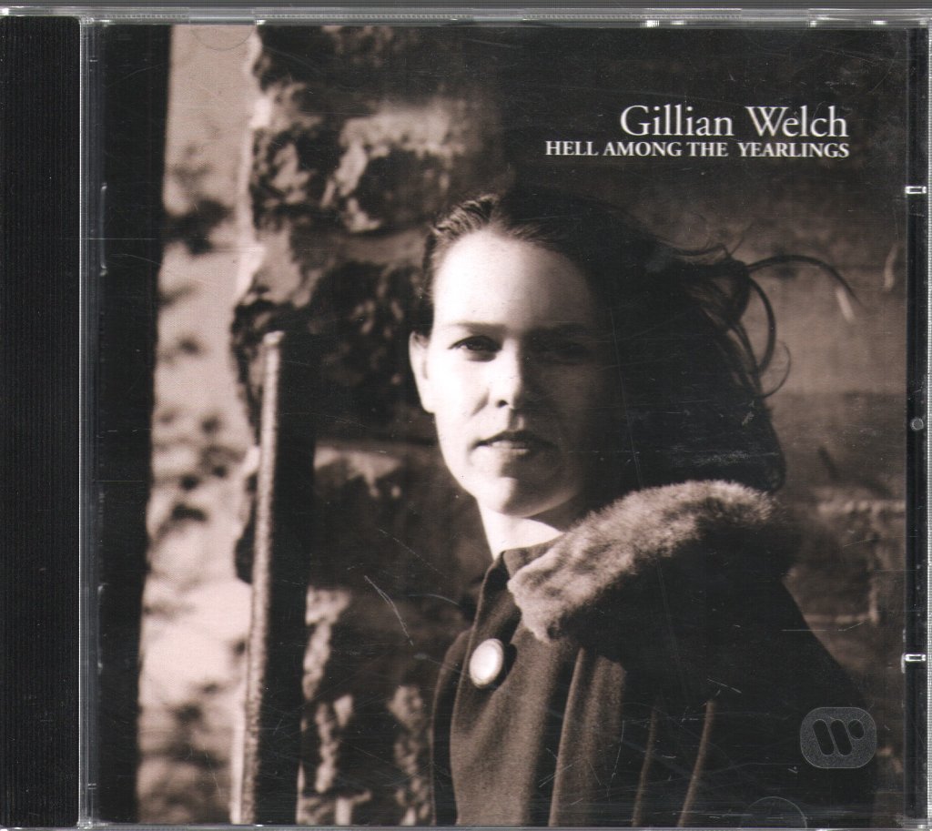 Gillian Welch - Hell Among The Yearlings - Cd
