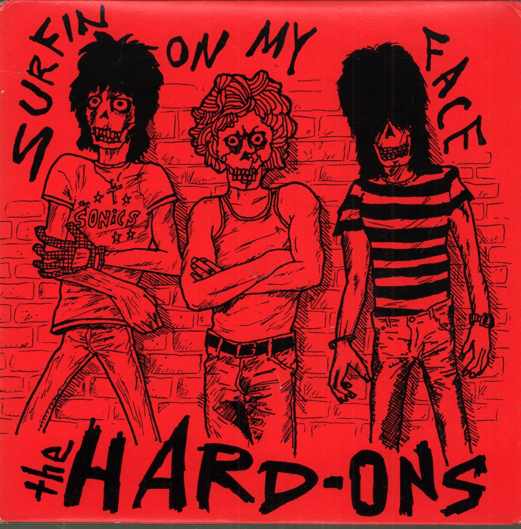 Hard-Ons - Surfin On My Face - 7 Inch