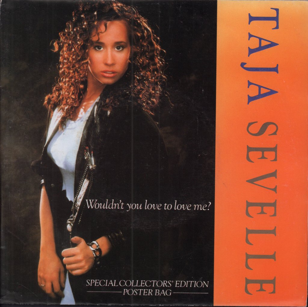 Taja Sevelle - Wouldn't You Love To Love Me? - 7 Inch