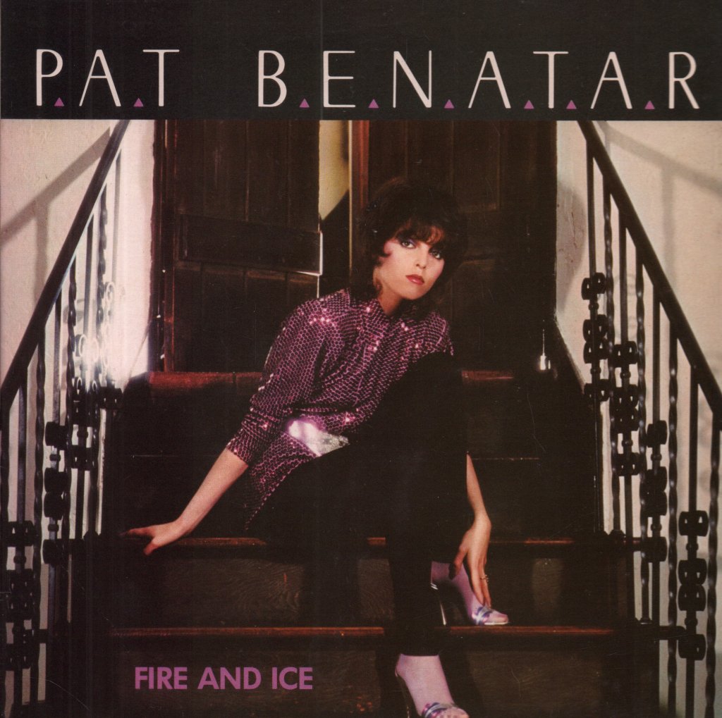 Pat Benatar - Fire And Ice - 7 Inch