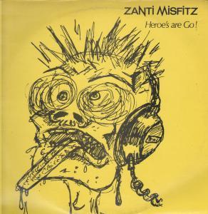 Zanti Misfitz - Heroes Are Go - Lp