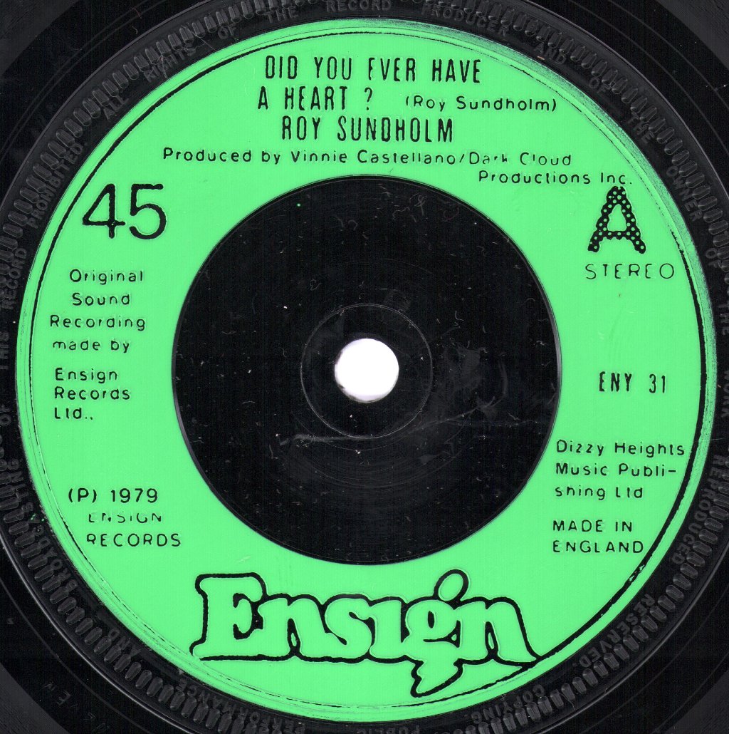Roy Sundholm - Did You Ever Have A Heart - 7 Inch
