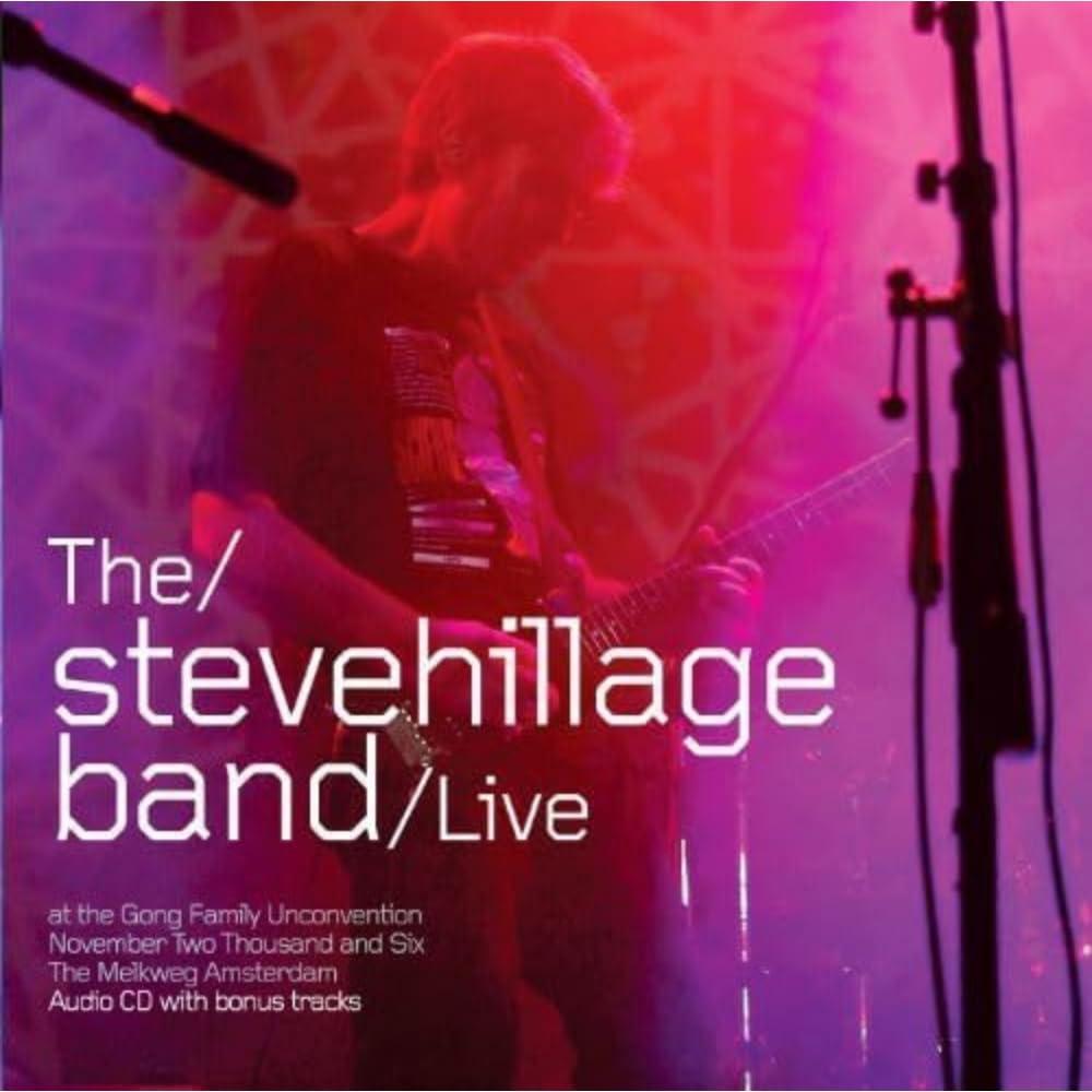 Steve Hillage Band - Live At the Gong Unconvention 2006 - Cd
