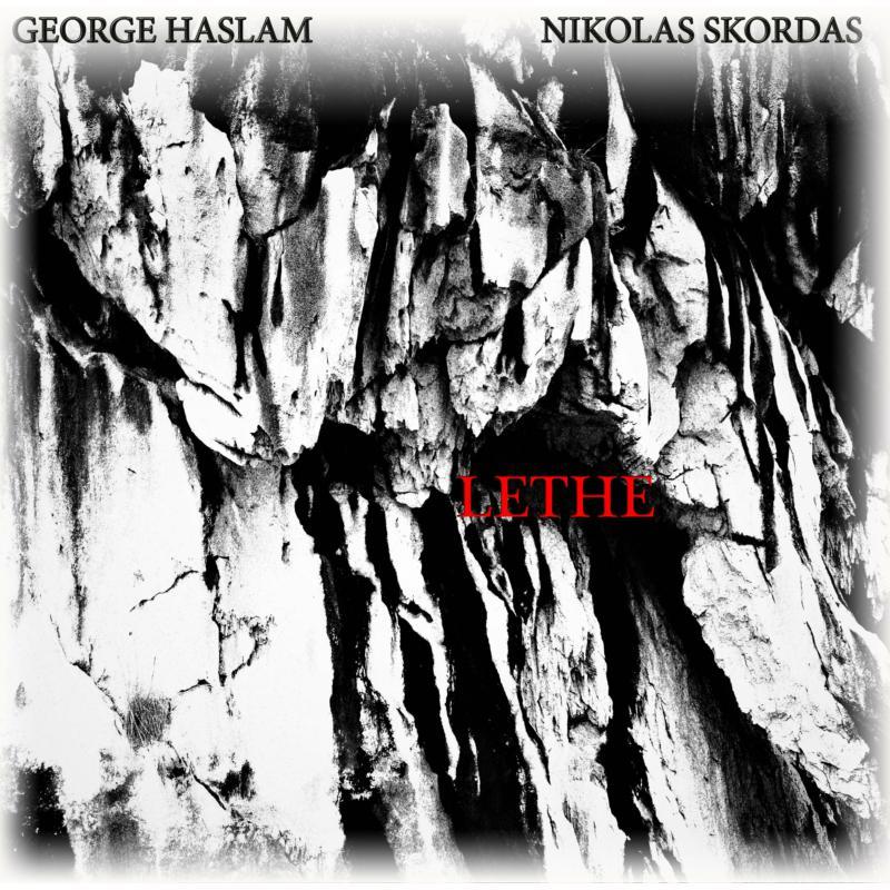 George Haslam - Nikolas Skordas - Lethe - Cd