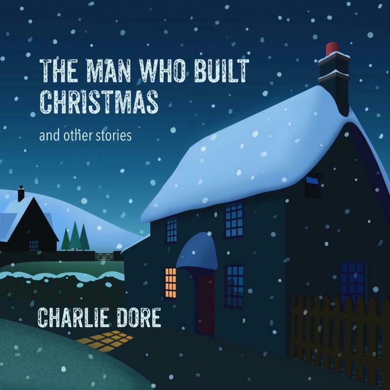 Charlie Dore - Man Who Built Christmas - Cd