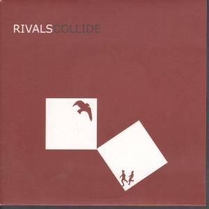 Rivals (Indie Group) - Collide - 7 Inch