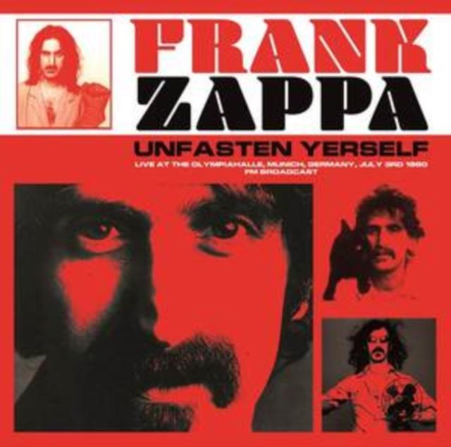 Frank Zappa - Unfasten Yerself (Live At the Olympiahalle, Munich, Germany, July 3rd 1980 Fm Broadcast) - Lp