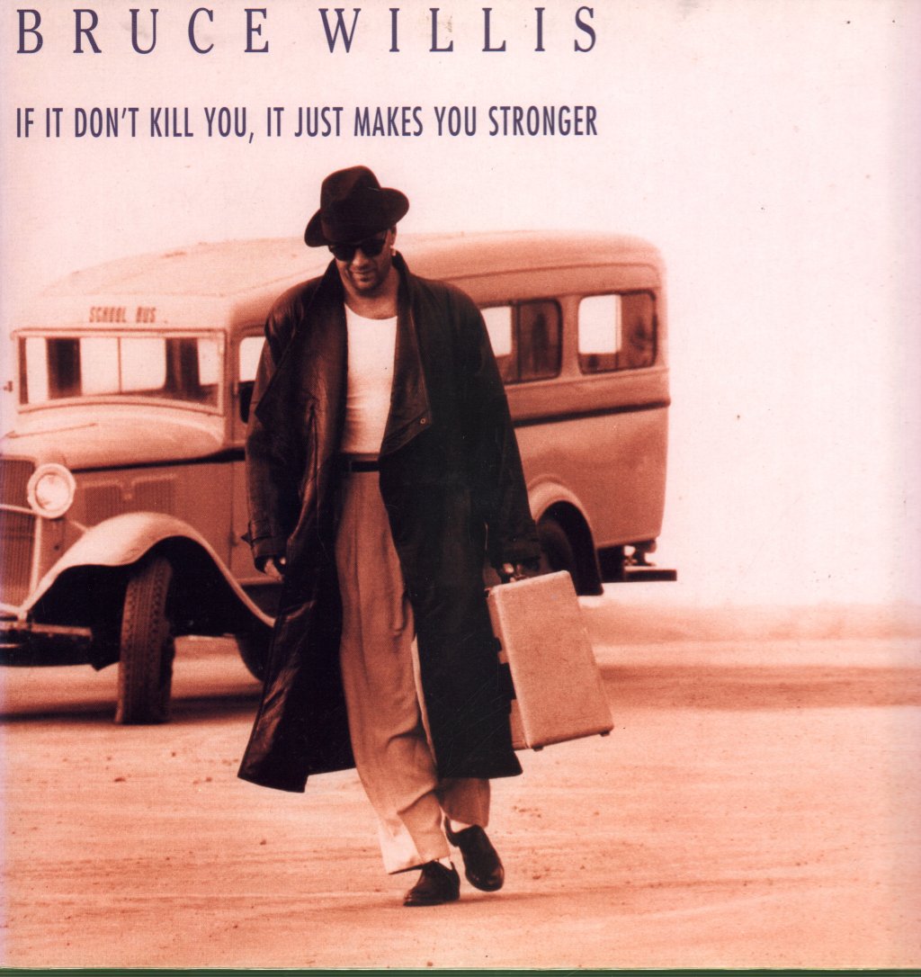 Bruce Willis - If It Don't Kill You It Just Makes You Stronger - Lp