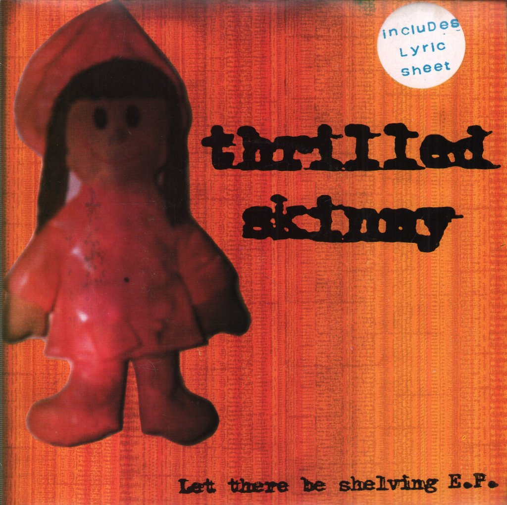 Thrilled Skinny - Let There Be Shelving - 7 Inch