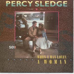 Percy Sledge - When A Man Loves A Woman - 7 Inch