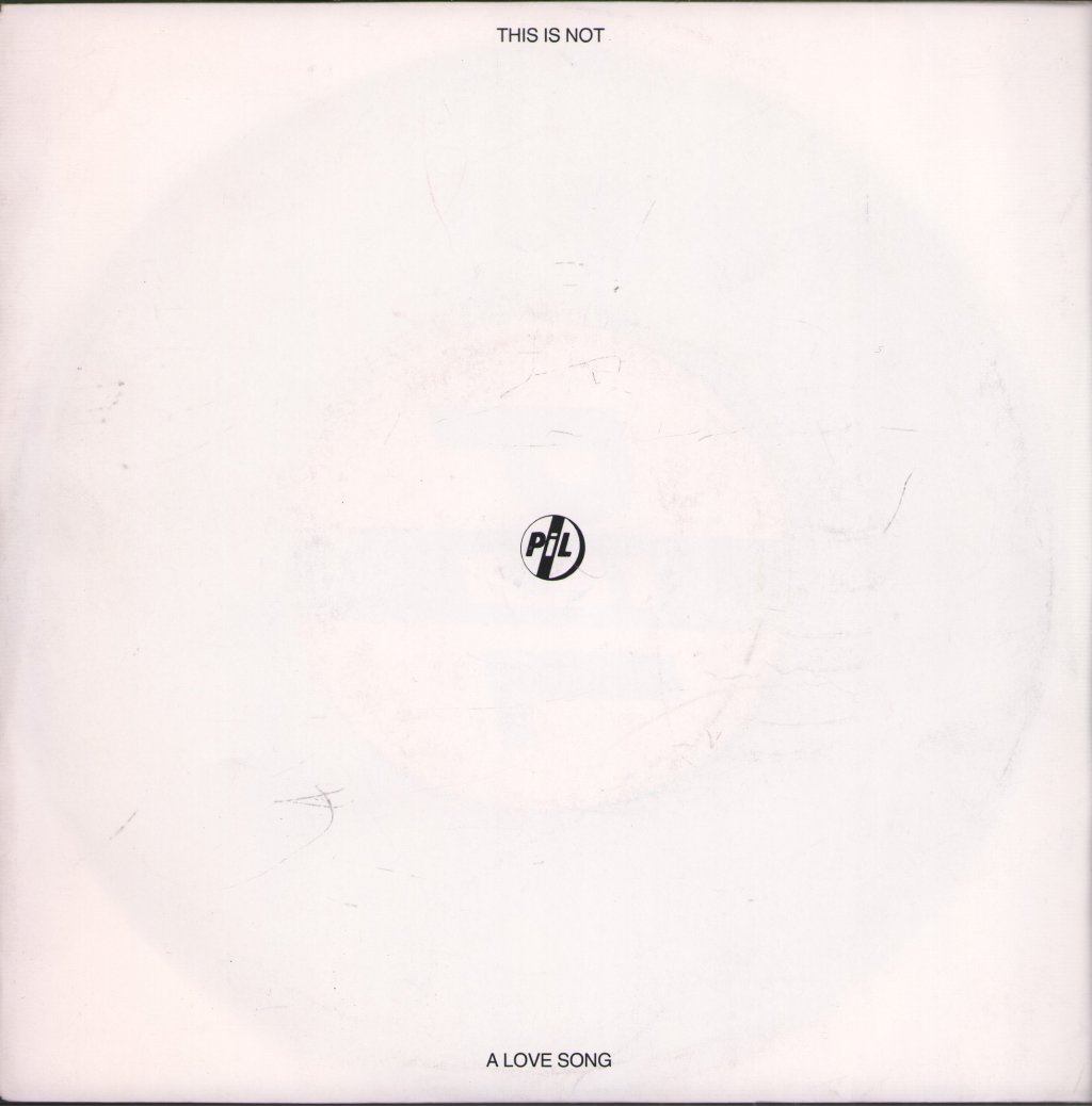 Public Image Ltd - This Is Not A Love Song - 7 Inch