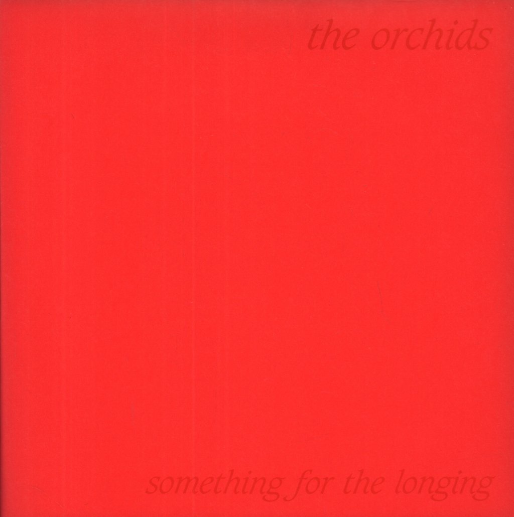 Orchids (Indie Group) - Something For The Longing - 7 Inch