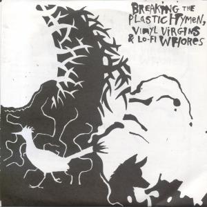 Various Artists - Breaking The Plastic Hymen Vinyl Virgins And Lo Fi Whor - 7 Inch