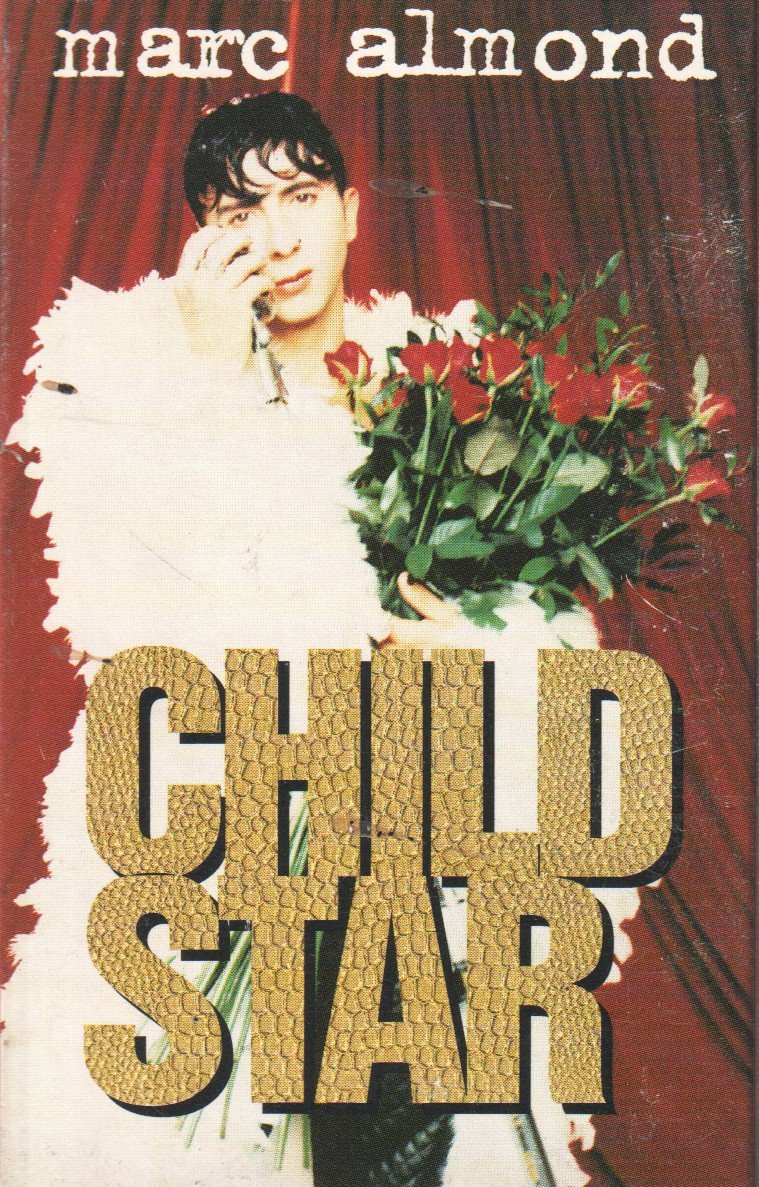 Marc Almond - Child Star - Cassette