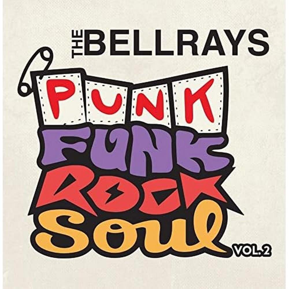 Bellrays - Punk Funk Rock Soul Vol. 2 - Lp