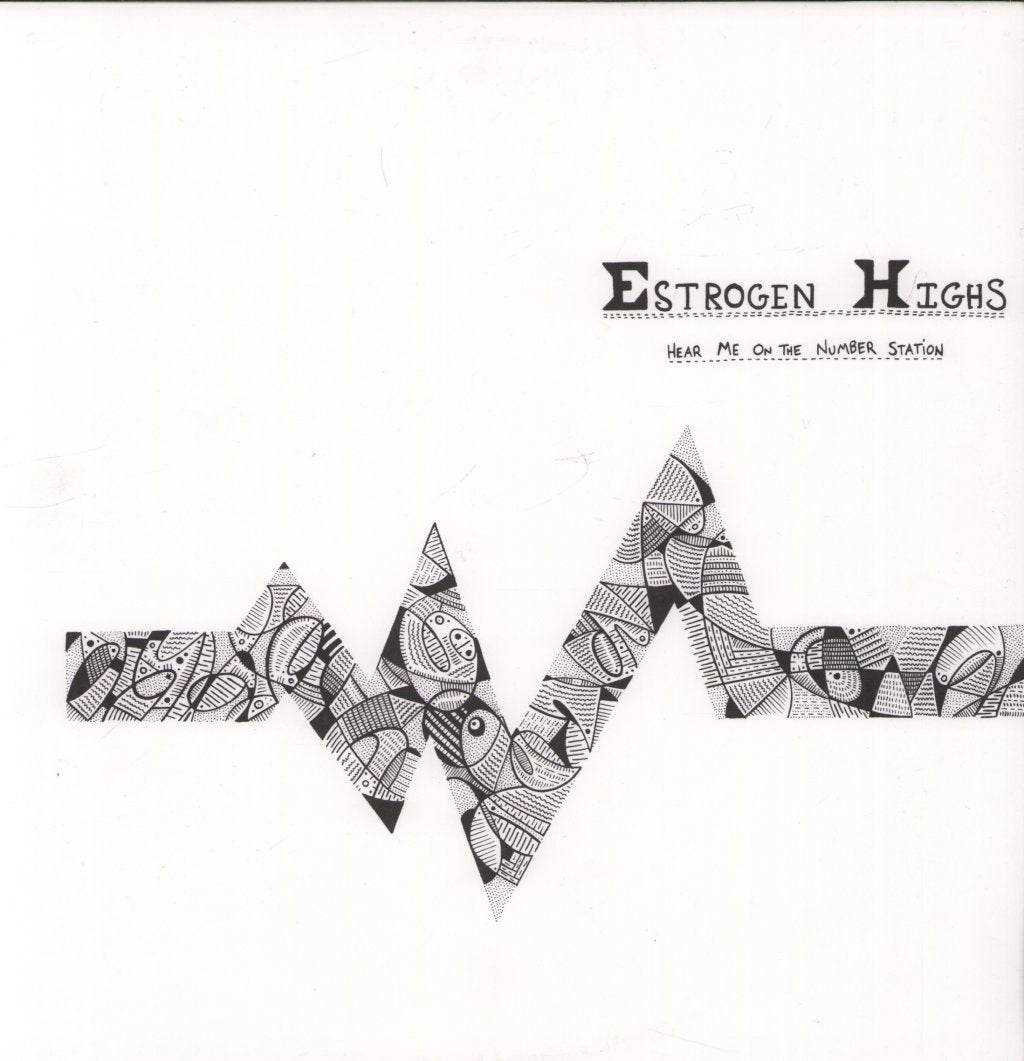 Estrogen Highs - Hear Me On The Number Station - Lp