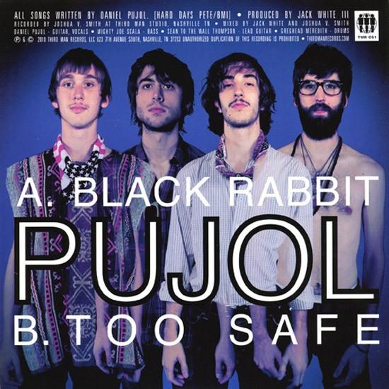 Pujol - Black Rabbit / Too Safe - 7 Inch