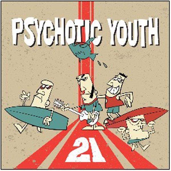 Psychotic Youth - 21 - Cd