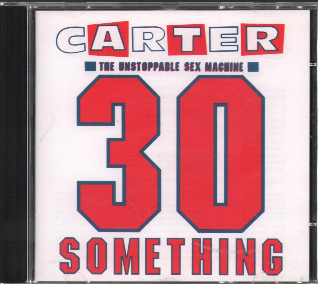 Carter The Unstoppable Sex Machine - 30 Something - Cd
