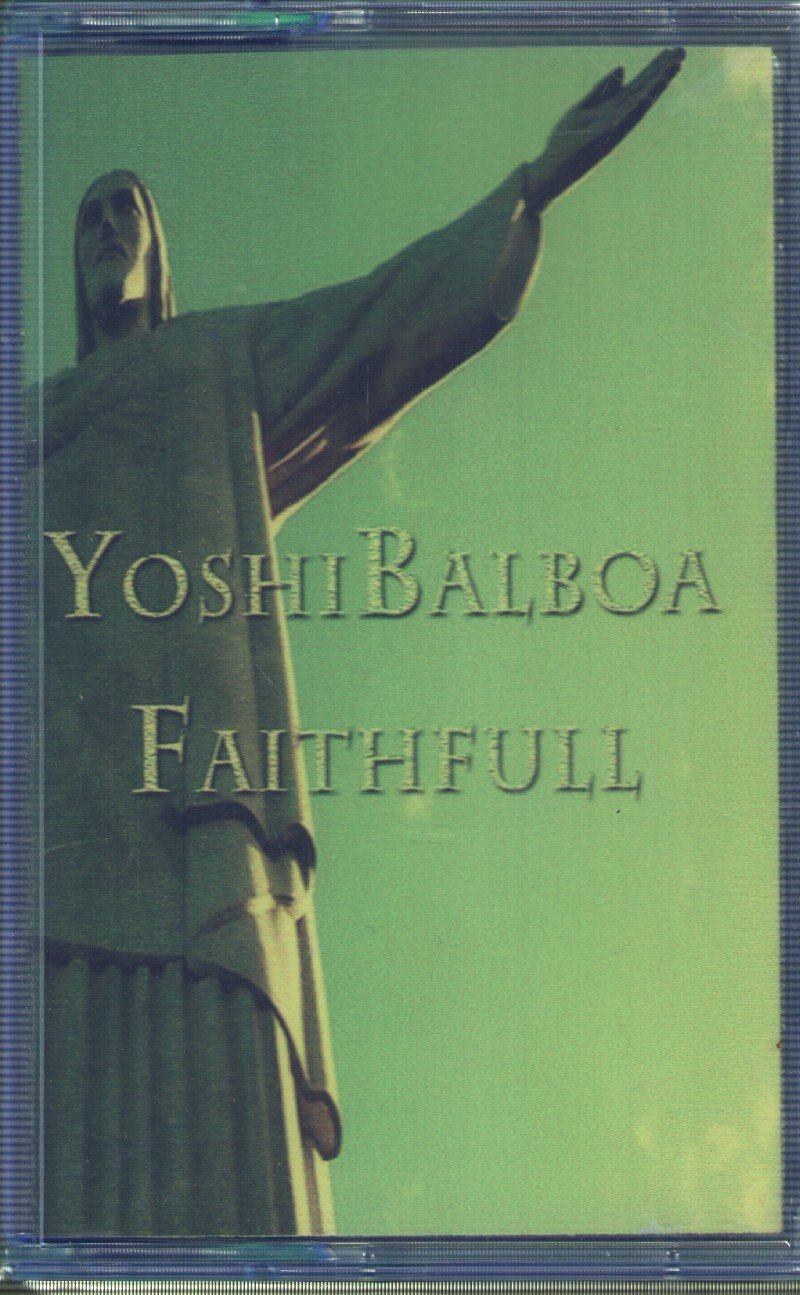 YoshiBalboa - Faithfull - Cassette